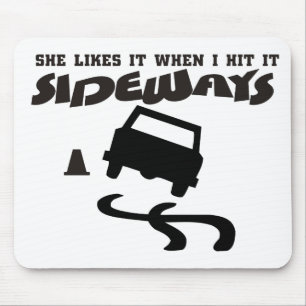 she likes it sideways DRIFTwith CAR 2 Mouse Mat