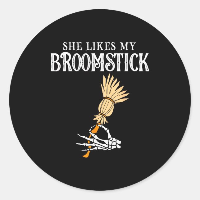 She Likes My Broomstick Couples Pumpkins Skeleton  Classic Round Sticker (Front)