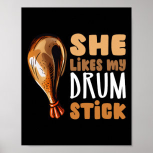 She Likes My Drum Stick Funny Thanksgiving Couple Poster