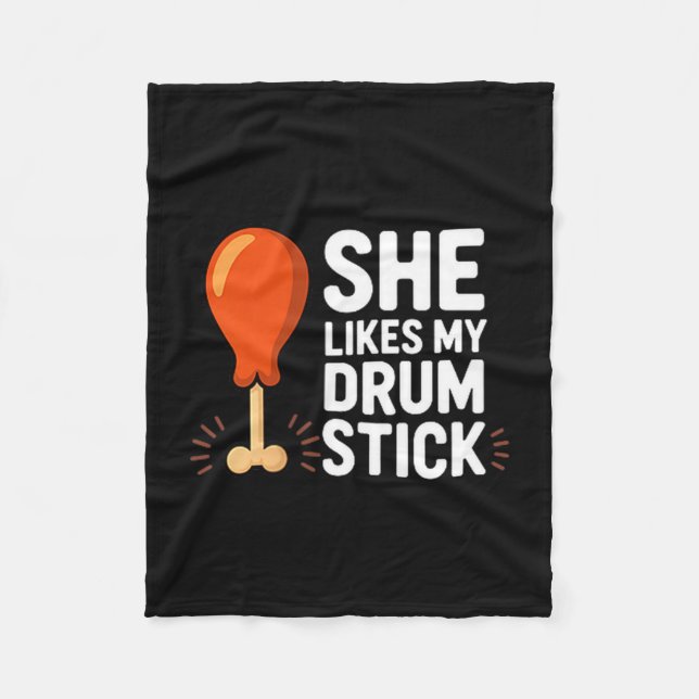 She Likes My Drum Stick Funny Thanksgiving Humor F Fleece Blanket (Front)