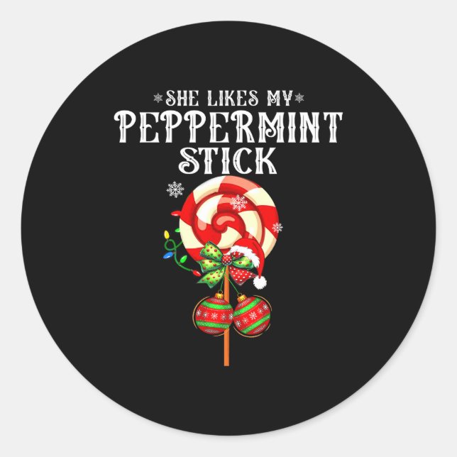 She Likes My Peppermint Stick Couples Christmas Li Classic Round Sticker (Front)