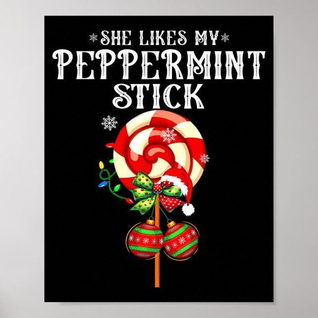 She Likes My Peppermint Stick Couples Christmas Li Poster (Front)