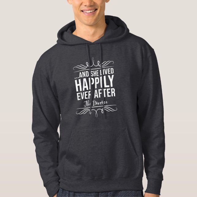 She Lived Happily After The Divorce Hoodie (Front)