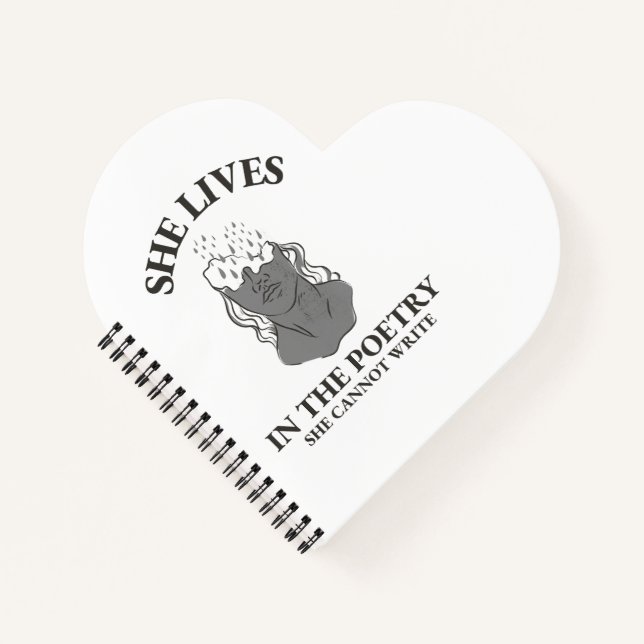 SHE LIVES IN THE POETRY SHE CANNOT WRITE NOTEBOOK (Front)