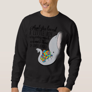 She Loved A Little Boy Very Much Autism Elephant M Sweatshirt