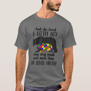 She Loved A Littleboy Very Much Bear Mom Autism Aw T-Shirt