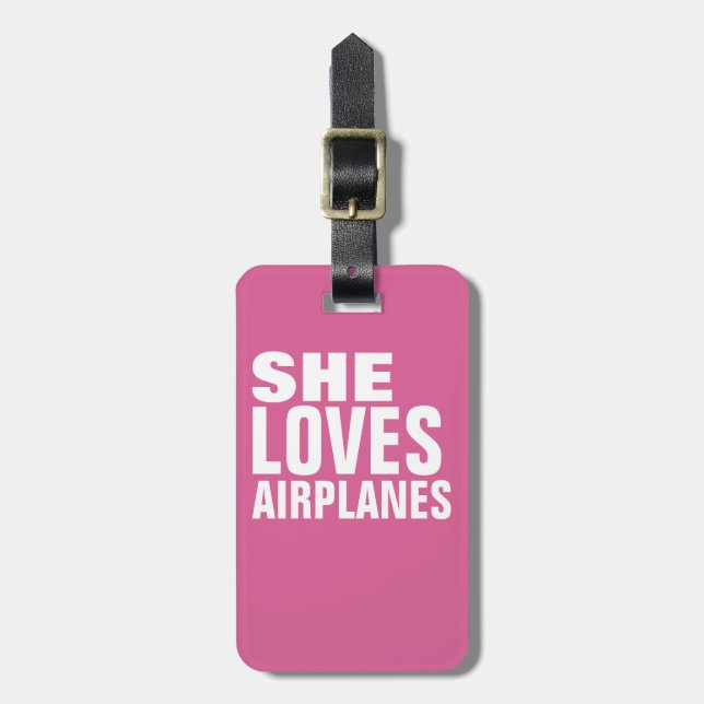 she loves aeroplanes, pink luggage tag (Front Vertical)