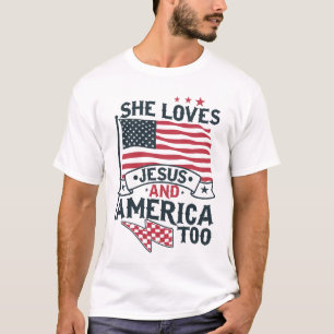 She Loves Jesus America T-Shirt