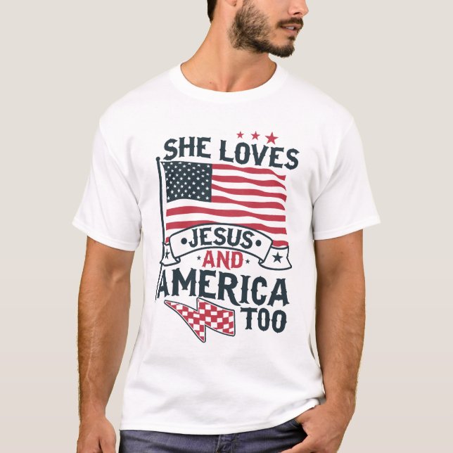 She Loves Jesus America T-Shirt (Front)