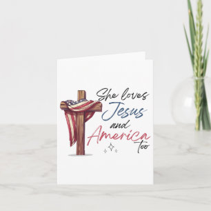She Loves Jesus And America Too 4th Of July Patrio Card