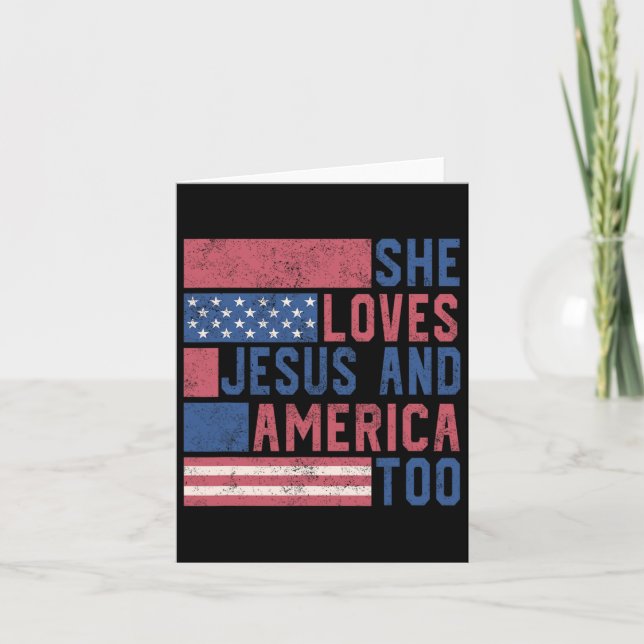 She Loves Jesus And America Too 4th Of July Patrio Card (Front)