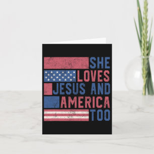 She Loves Jesus And America Too 4th Of July Patrio Card
