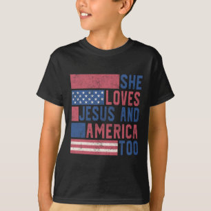 She Loves Jesus And America Too 4th Of July Patrio T-Shirt