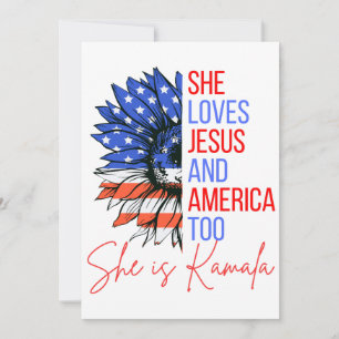 She loves Jesus and America too.  She is Kamala. Invitation