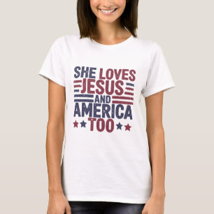 She Loves Jesus and America Too Shirt Faith Tee