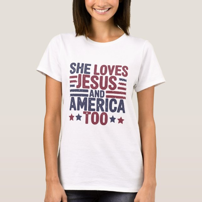 She Loves Jesus and America Too Shirt | Faith Tee (Front)