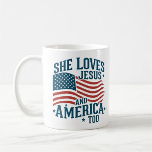 She Loves Jesus And America Too USA Flag 4th  Coffee Mug