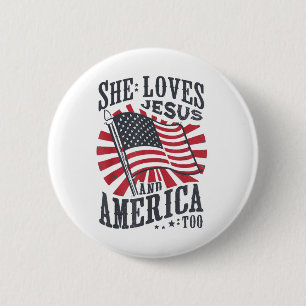 She Loves Jesus And America Too Usa Flag 4th Of Ju 6 Cm Round Badge