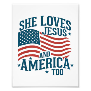 She Loves Jesus And America Too USA Flag 4th  Photo Print