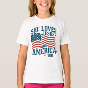She Loves Jesus And America Too USA Flag 4th T-Shirt