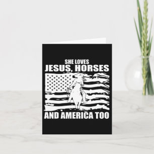She Loves Jesus Horses And America Too Horseback R Card