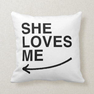 She loves me (left).png cushion