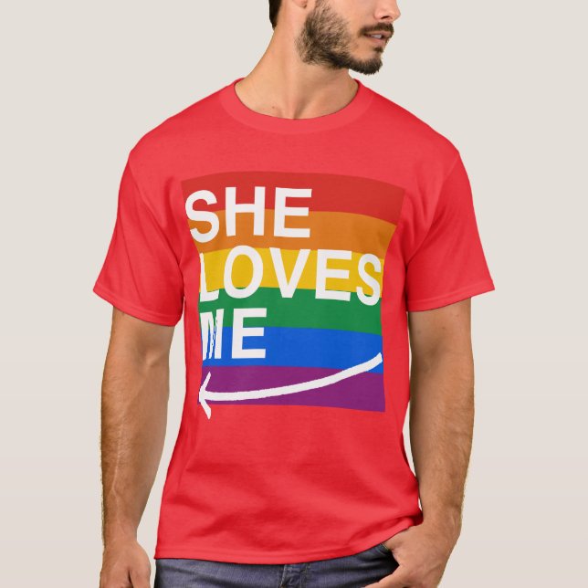 She loves me (left) -.png T-Shirt (Front)