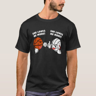 She Loves Me More   Basketball Volleyball Player T-Shirt