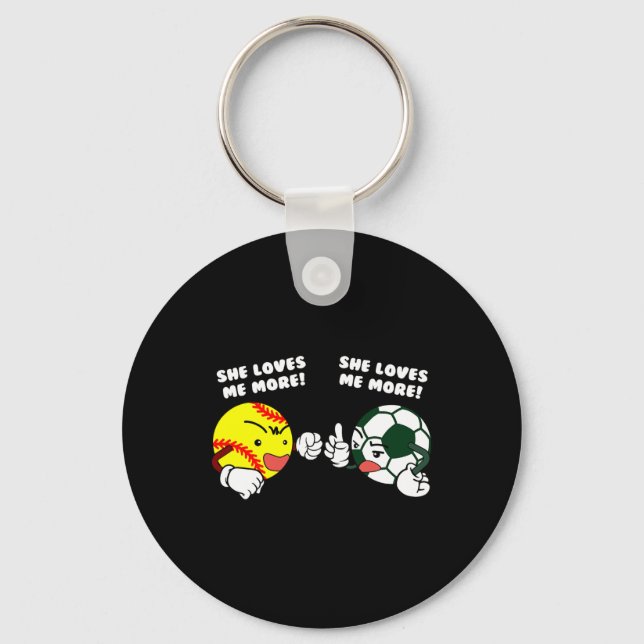 She Loves Me More Funny Softll Soccer Player  Key Ring (Front)