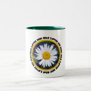 She Loves Me, She Loves Me Not Mug