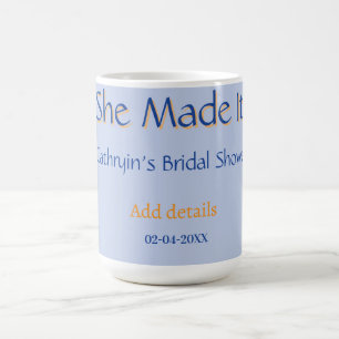 SHE MADE IT BRIDAL SHOWER BLUE ORANGE STYLISH TREN COFFEE MUG