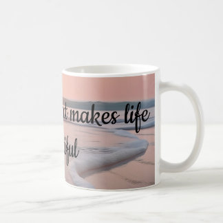 She makes life beautiful coffee mug