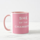 She of Chambers Funny Female Barrister Nickname Mug<br><div class="desc">All be standing for She of the Chambers!</div>