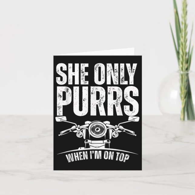She Only Purrs When I'm On Top Funny Motorcycle Ri Card (Front)