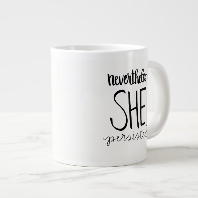 She Persisted Jumbo Mug (Front Right)