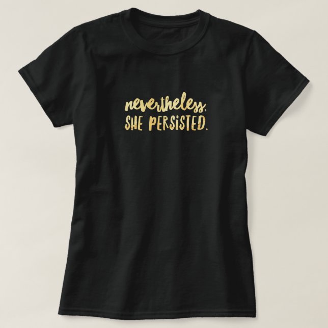 She Persisted T-Shirt (Design Front)
