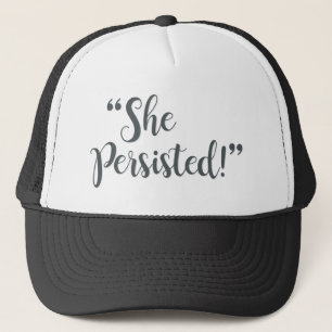 SHE PERSISTED... TRUCKER HAT