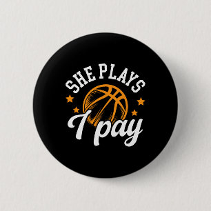 She Plays I Pay Sketll Dad Of A Sketll Player Fath 6 Cm Round Badge