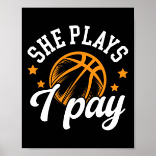She Plays I Pay Sketll Dad Of A Sketll Player Fath Poster