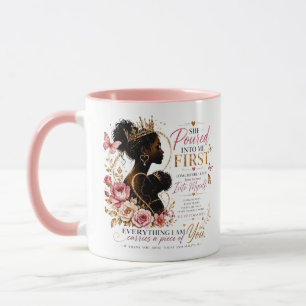 She Poured Into Me First Mug