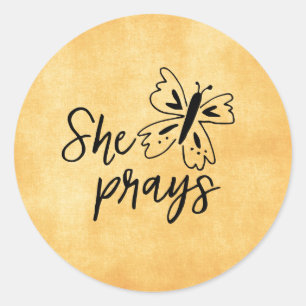 She Prays Quote Prayer Warriors  Classic Round Sticker