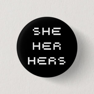 she pronouns 3 cm round badge