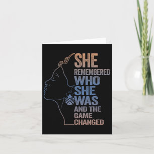 She Remembered Who She Was And The Game Changed 1 Card