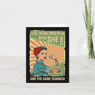 She Remembered Who She Was And The Game Changed 2 Card