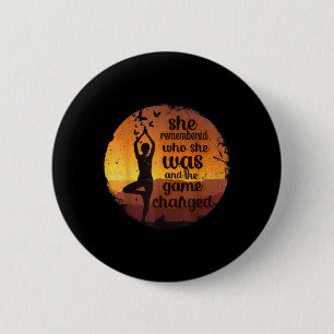 She Remembered Who She Was And The Game Changed 6 Cm Round Badge