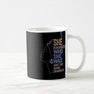 She Remembered Who She Was And The Game Changed  Coffee Mug