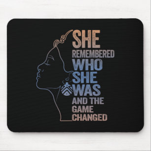 She Remembered Who She Was And The Game Changed  Mouse Mat