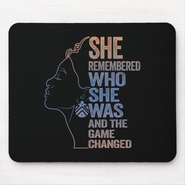 She Remembered Who She Was And The Game Changed  Mouse Mat (Front)