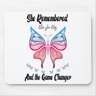 She remembered who she was and the game changed mouse mat