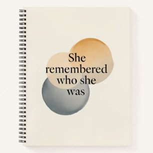She Remembered Who She Was Spiral Notebook – Moder